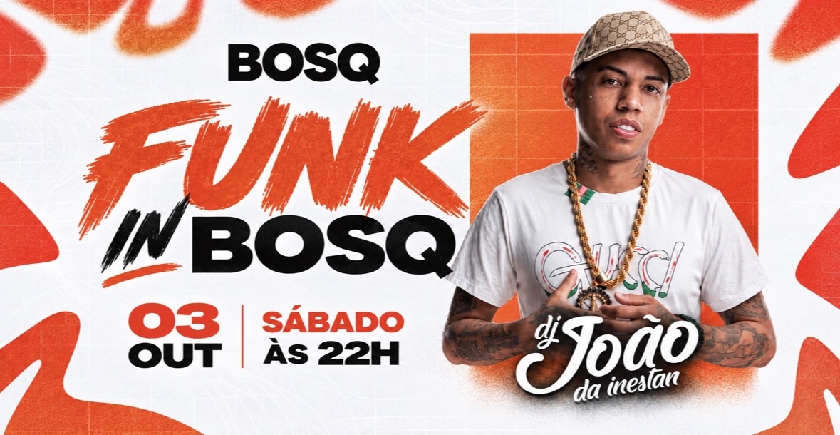 Funk In Bosq Joao Da Inestan